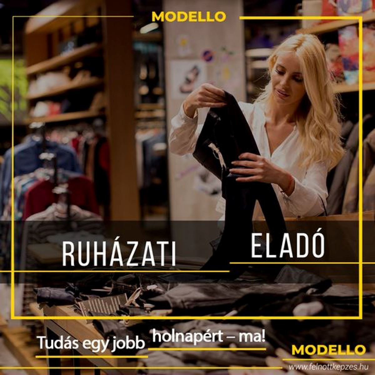 ruhazati-elado-felnottkepzes.hu-tanfolyam-kepzes ruhazati-elado-felnottkepzes.hu-tanfolyam-kepzes